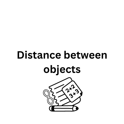 Distance between objects 